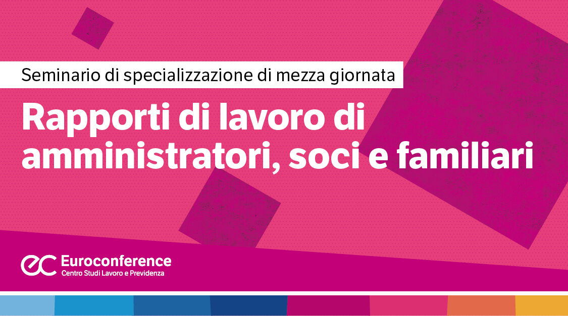 Immagine Lavoro di amministratori, soci e familiari | Euroconference